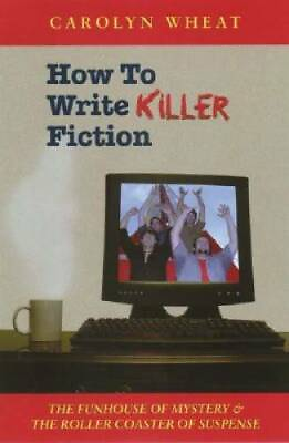 #ad HOW TO WRITE KILLER FICTION Paperback By Wheat Carolyn GOOD $3.95