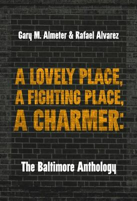 #ad A Lovely Place A Fighting Place A Charmer: The Baltimore Anthology Belt City $1.99