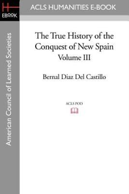 #ad The True History Of The Conquest Of New Spain Volume 3 $14.80