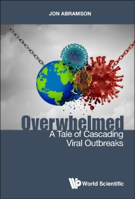 #ad Jon Stuart Abramson Overwhelmed: A Tale Of Cascading Viral Outbreaks Paperback $43.67