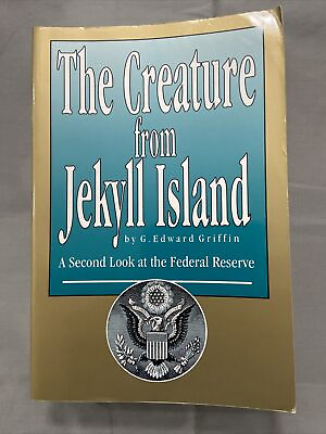#ad The Creature from Jekyll Island: A Second Look at the Federal Reserve G. Edward $50.00