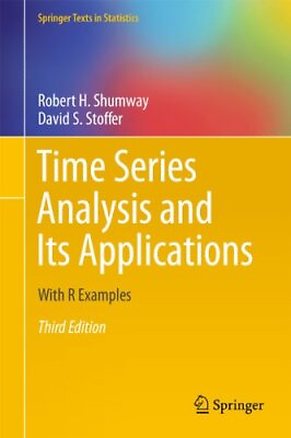 #ad TIME SERIES ANALYSIS AND ITS APPLICATIONS: WITH R EXAMPLES By Robert H. Shumway $111.49