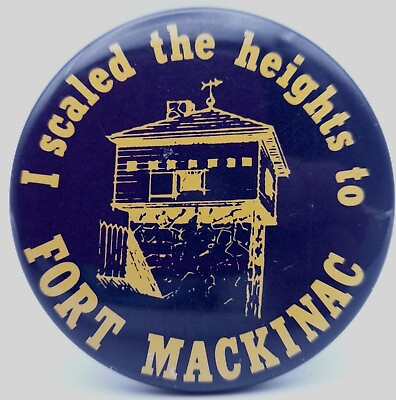 #ad Vintage Fort Mackinac Michigan Pinback Button Souvenir Military Memorabilia Pin $8.96