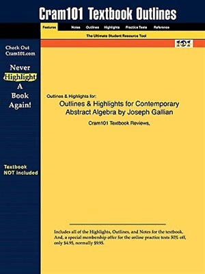 #ad Outlines amp; Highlights for Contemporary Abstract Algebra Paperback by Cram101... $48.20