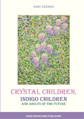#ad Anni Sennov Crystal Children Indigo Children and Adults Paperback UK IMPORT $14.75
