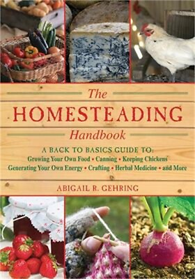#ad The Homesteading Handbook: A Back to Basics Guide to Growing Your Own Food Cann $15.71