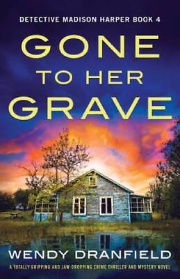 #ad Gone to Her Grave: A totally gripping and jaw dropping crime thrille VERY GOOD $11.88