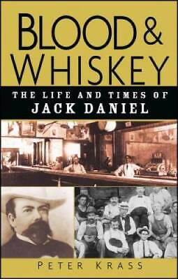 #ad Blood and Whiskey: The Life and Times of Jack Daniel Hardcover GOOD $5.97
