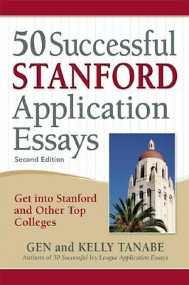 #ad 50 Successful Stanford Application Essays: Get into Stanford and Other Top Colle $9.09