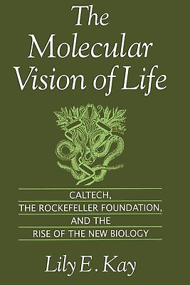 #ad The Molecular Vision of Life: Caltech the Rockefeller Foundation and the Ri... $73.16