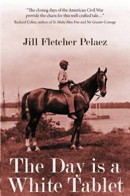 #ad The Day is a White Tablet Paperback By Jill Fletcher Pelaez GOOD $7.77