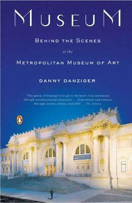 #ad Museum: Behind the Scenes at the Metropolitan Museum of Art by Danziger Danny $5.58