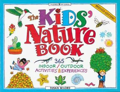 #ad The Kids#x27; Nature Book: 365 Indoor Outdoor Activities and Experience ACCEPTABLE $3.73