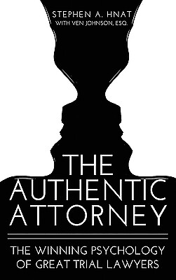 #ad The Authentic Attorney: The Winning Psychology of Great Trial Lawyers Hnat Step $29.00