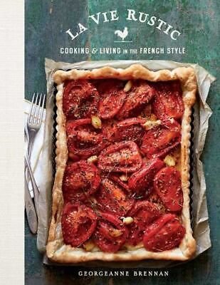 #ad La Vie Rustic: Cooking and Living in the French Style $16.39