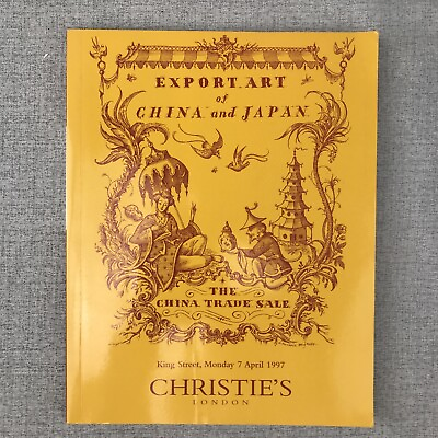 #ad 1997 Christie#x27;s London Export Art of China amp; Japan The China Trade Sale $30.00