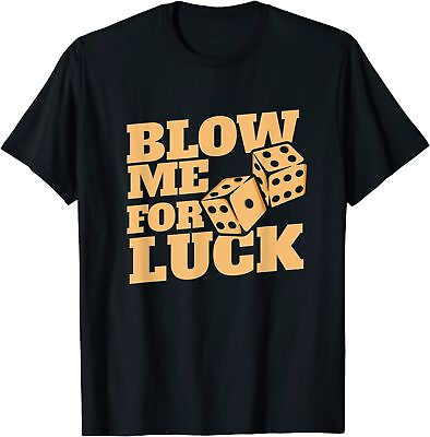 #ad NEW LIMITED Blow Me For Luck Funny Craps Player Dice Gift T Shirt $23.74