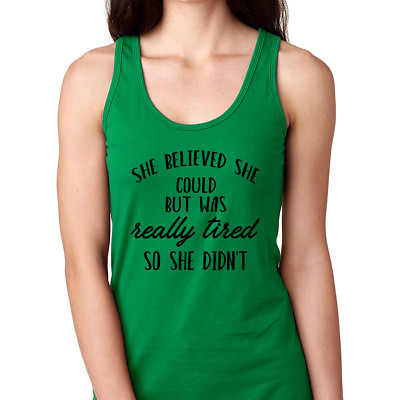 #ad She Believed She Could but was Tired Women#x27;s Tank Top Funny Family Wife Mother $19.99