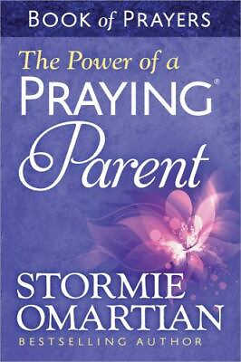 #ad The Power of a Praying Parent Book of Prayers by Omartian Stormie $4.29