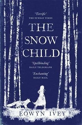 #ad The Snow Child: The Richard and Judy Bestseller by Ivey Eowyn Book The Fast $8.53