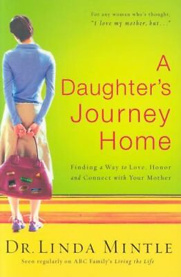 #ad A Daughter#x27;s Journey Home: Finding a Way to Love Honor and Connect with Your... $4.99