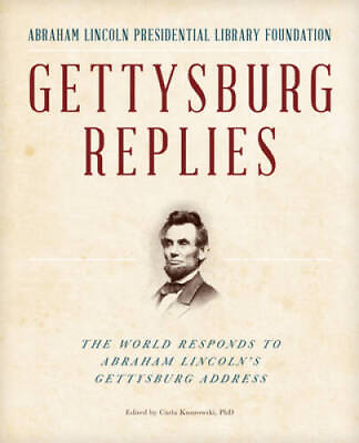 #ad Gettysburg Replies: The World Responds to Abraham Lincolns Getty ACCEPTABLE $4.57
