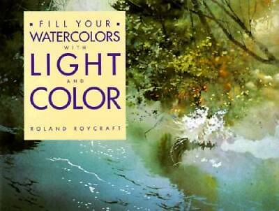 #ad Fill Your Watercolors With Light and Color Hardcover GOOD $4.99