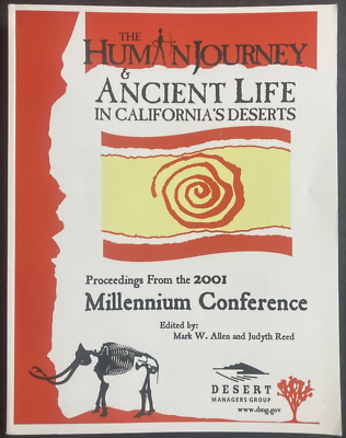 #ad The Human Journey amp; Ancient Life in CA#x27;s Deserts. 2001 Millenium Conference Book $21.95