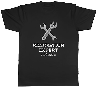 #ad Funny Renovation Expert Mens T Shirt I Don#x27;t Think so DIY Unisex Tee Gift GBP 8.99