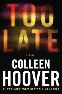 #ad Too Late: Definitive Edition Paperback By Hoover Colleen GOOD $5.45