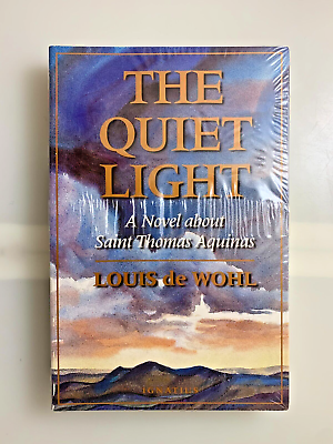 #ad The Quiet Light: A Novel About Saint Thomas Aquinas by Louis De Wohl *New* $9.99