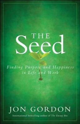 #ad The Seed: Finding Purpose and Happiness in Life and Work Hardcover VERY GOOD $4.47