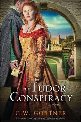 #ad The Tudor Conspiracy: A Novel; The Elizab 9780312658496 paperback C W Gortner $4.30