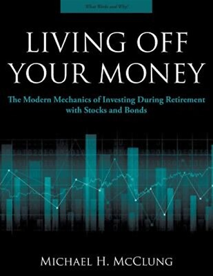 #ad Living Off Your Money: The Modern Mechanics of Investing During Retirement wi... $47.64
