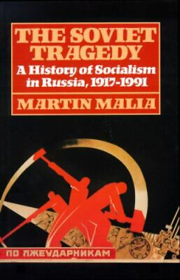 #ad The Soviet Tragedy: A History of Socialism in Russia 1917 1991 by Malia Martin $7.99