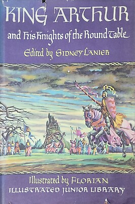 #ad BOOK Hardcover King Arthur and His Knights of the Round Table by Sidney Lanier $15.00
