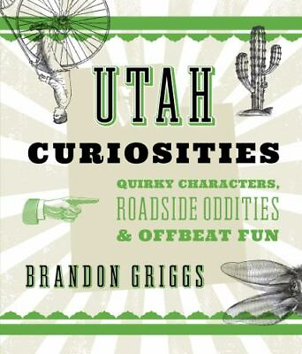 #ad Utah Curiosities: Quirky Characters Roadside Oddities amp; Offbeat Fun Curiositie $6.84