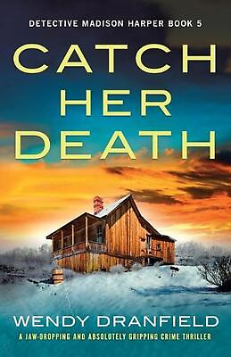#ad Catch Her Death: A jaw dropping and absolutely gripping crime thriller by Wendy $18.42