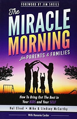 #ad The Miracle Morning for Parents and Families: How to Bring Out the Best in Y... $5.24