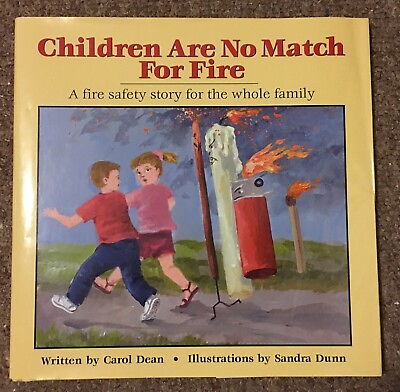 #ad Children Are No Match for Fire : A Fire Safety Story for the Whole Family by... $9.99
