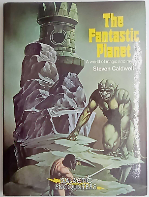 #ad Steven Caldwell Galactic Encounters The Fantastic Planet Hardcover $39.95