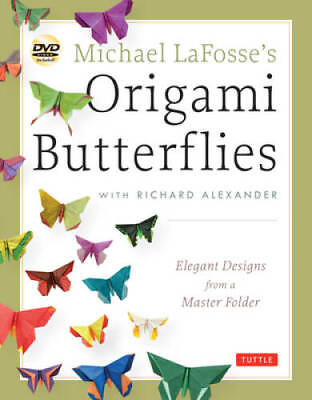 #ad Michael LaFosses Origami Butterflies: Elegant Designs from a Maste ACCEPTABLE $4.96