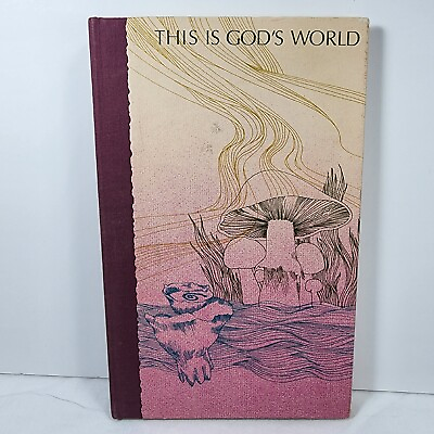 #ad THIS IS GOD#x27;S WORLD Hallmark Crown Editions 1971 Mushroom VINTAGE BOOK Religion $19.00