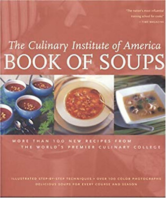#ad Book of Soups : More Than 100 New Recipes from the World#x27;s Premie $9.00