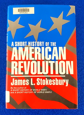 #ad A SHORT HISTORY OF THE AMERICAN REVOLUTION HARDCOVER FREE SHIPPING FIRST EDITION $8.99