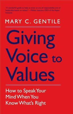 #ad Giving Voice to Values: How to Speak Your Mind When You Know What#x27;s Right $6.32