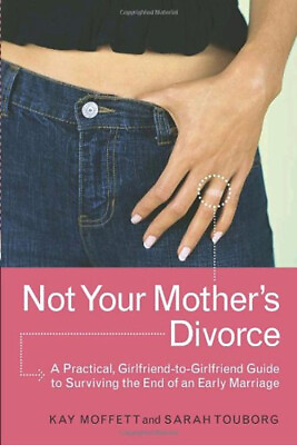 #ad Not Your Mother#x27;s Divorce : A Practical Girlfriend to Girlfriend $4.50