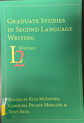 #ad Graduate Studies in Second Language Writing by Carolina Pelaez Morales Kyle... $35.50