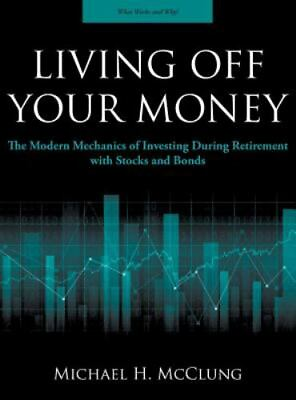 #ad Living Off Your Money: The Modern Mechanics of Investing During Retirement with $57.99