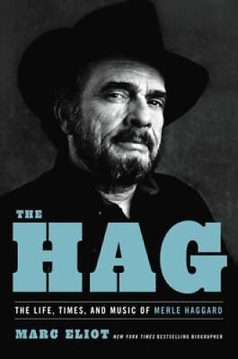 #ad The Hag: The Life Times and Music of Merle Haggard Hardcover GOOD $9.92
